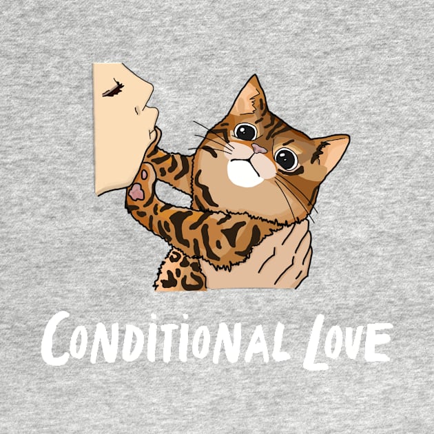 Conditional Love, Funny Bengal Cat Design, Kitten Slap by ThatVibe